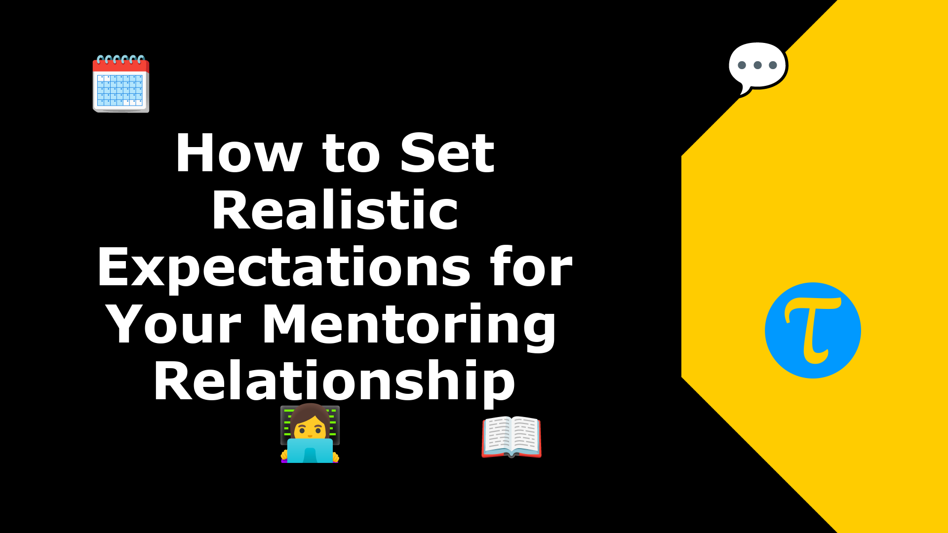 How to Set Realistic Expectations for Your Mentoring Relationship