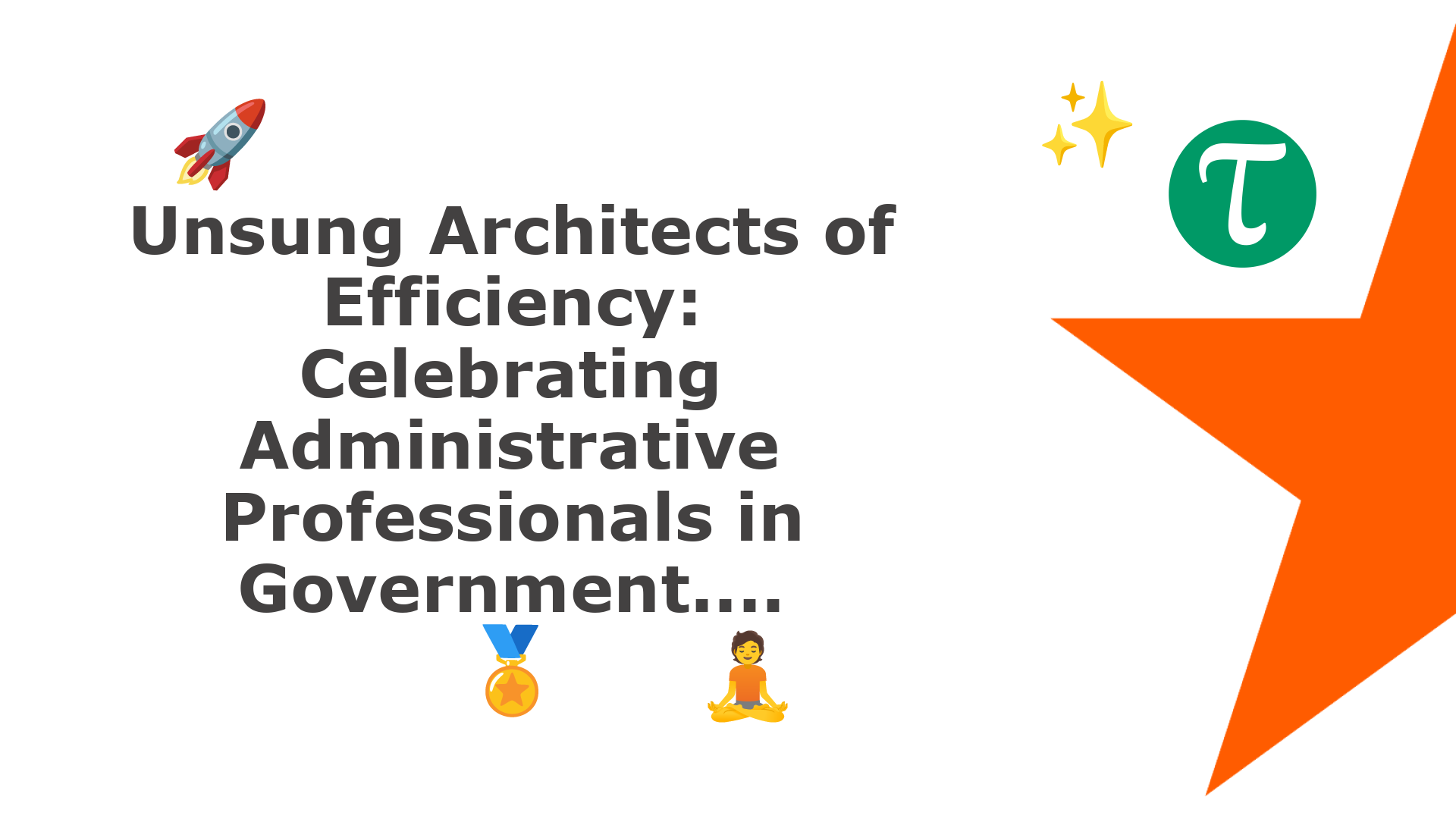 https://cdn.tao.ai/images/ig/Unsung%20Architects%20of%20Efficiency%3A%20Celebrating%20Administrative%20Professionals%20in%20Government..../uncategorized/notitle.png