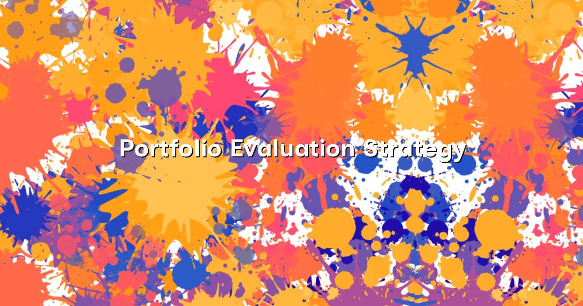Portfolio Evaluation Strategy