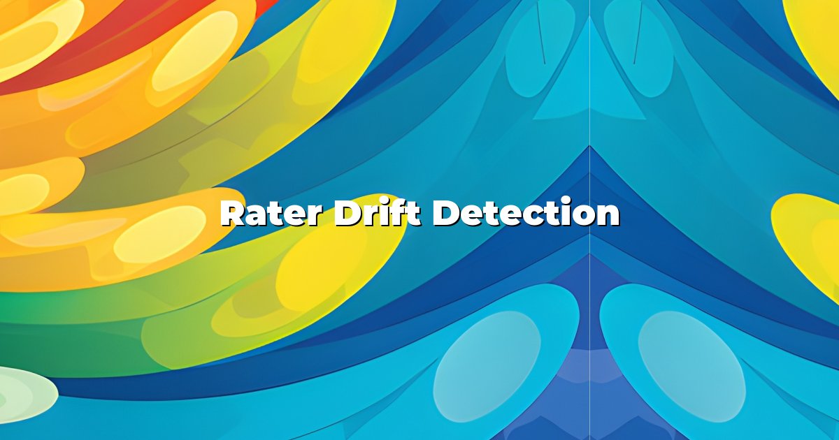 Rater Drift Detection