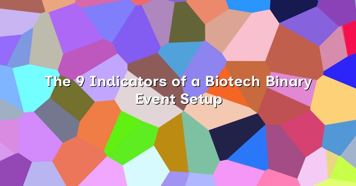 The 9 Indicators of a Biotech Binary Event Setup cover