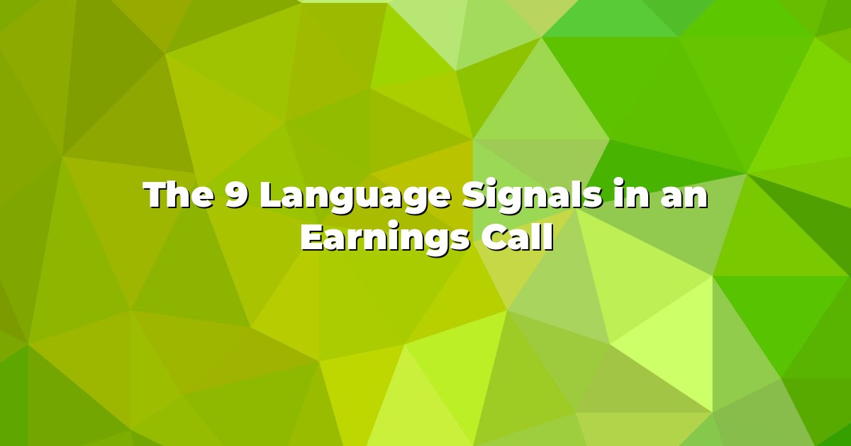 The 9 Language Signals in an Earnings Call cover