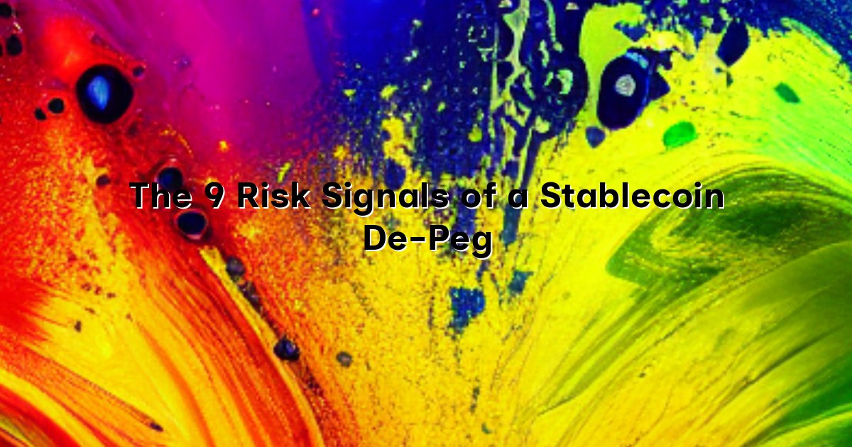 The 9 Risk Signals of a Stablecoin De-Peg cover
