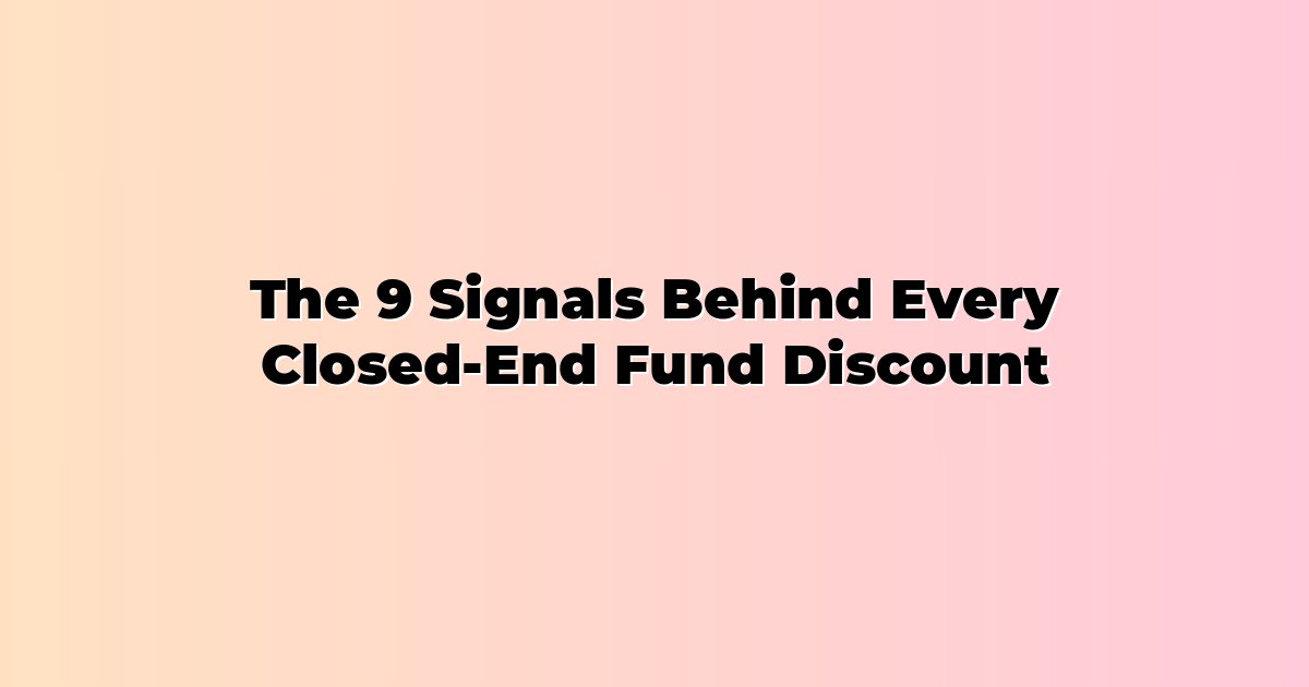 The 9 Signals Behind Every Closed-End Fund Discount cover