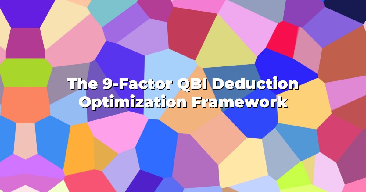 The 9-Factor QBI Deduction Optimization Framework cover