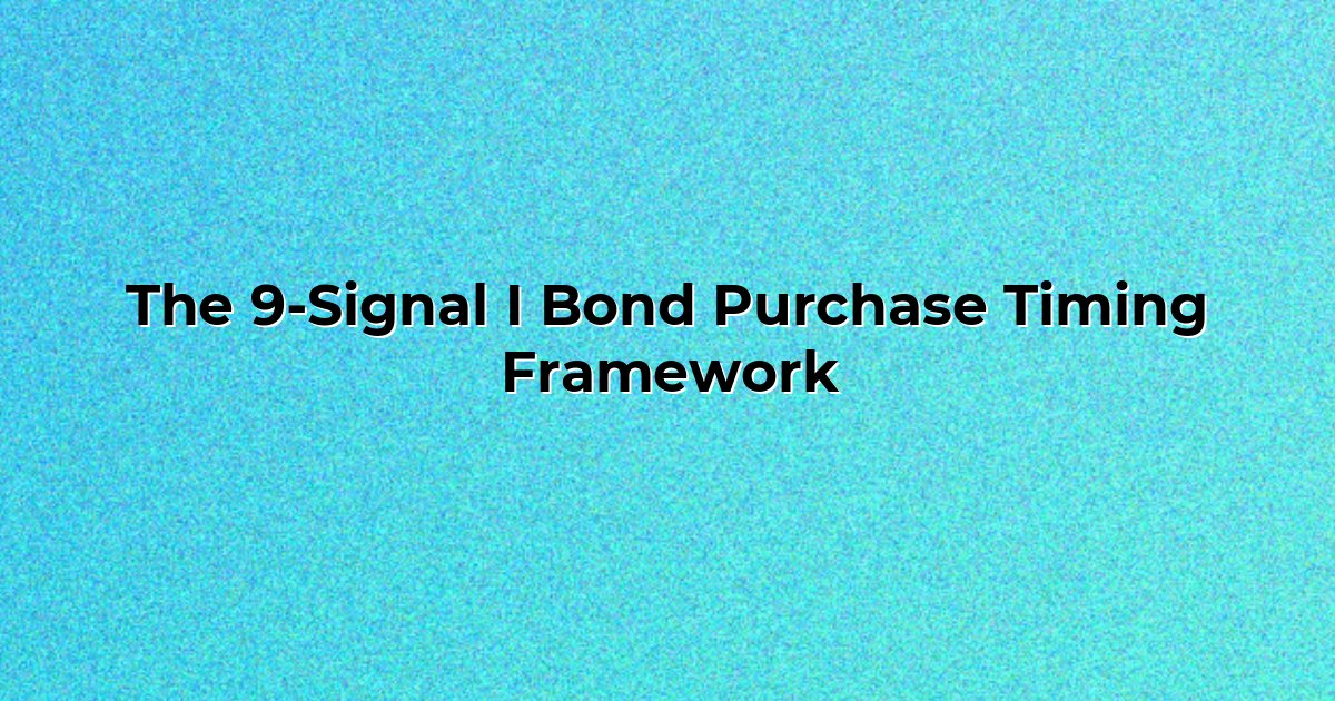 The 9-Signal I Bond Purchase Timing Framework cover