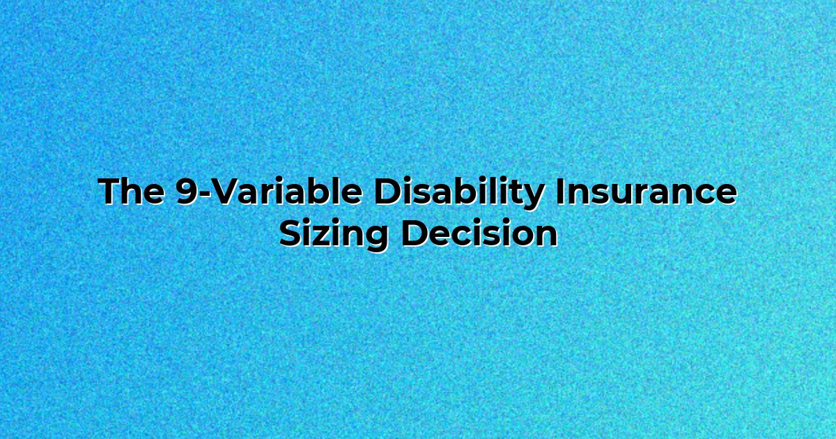 The 9-Variable Disability Insurance Sizing Decision cover