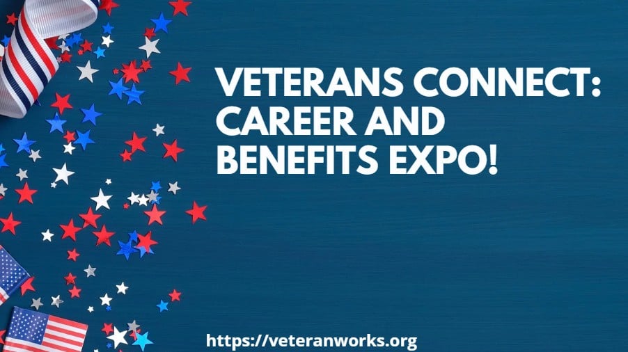 Veterans Connect Career and Benefits Expo